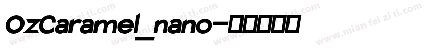 Oz Caramel_nano字体转换